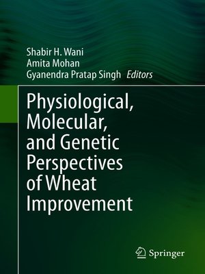 cover image of Physiological, Molecular, and Genetic Perspectives of Wheat Improvement